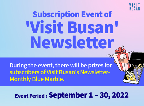 Subscription Event of 'Visit Busan' Newsletter
