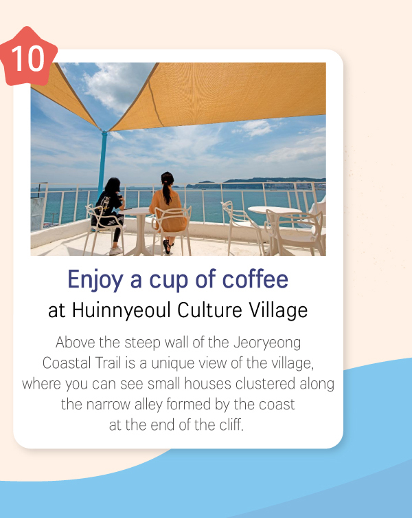 Enjoy a cup of coffee at Huinnyeoul Culture Village