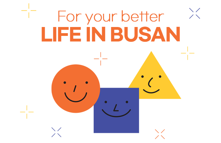 For your better LIFE IN BUSAN