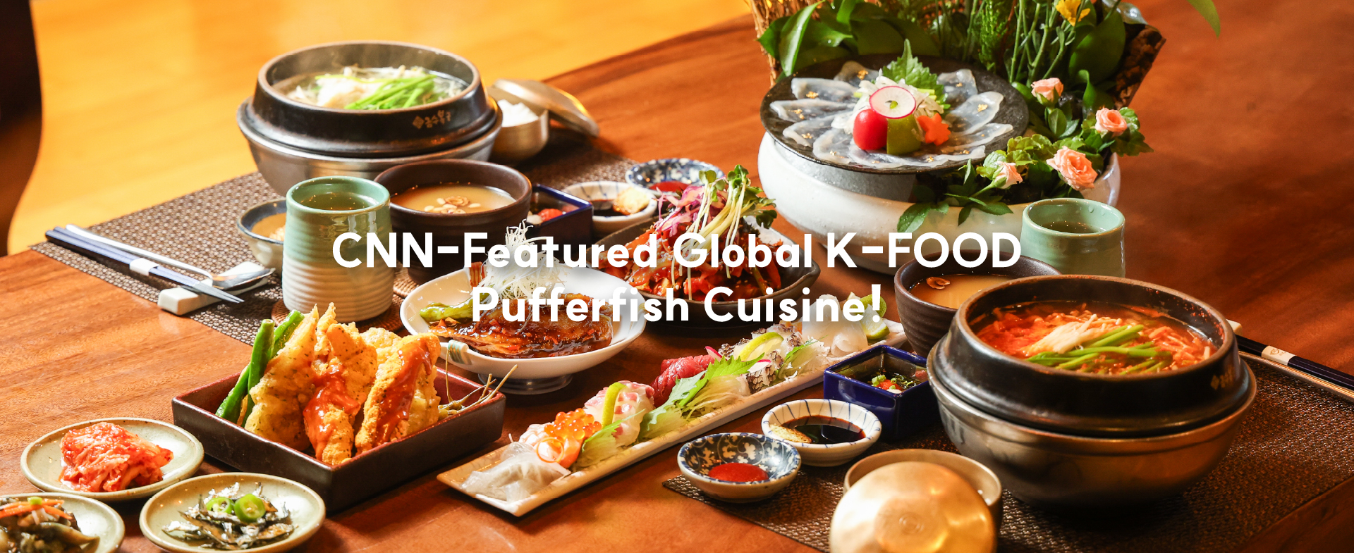 CNN-Featured Global K-FOOD Pufferfish Cuisine